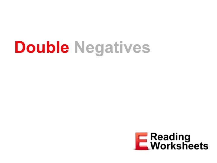 This is a preview image of Double Negatives Lesson 1. Click on it to enlarge it or view the source file.